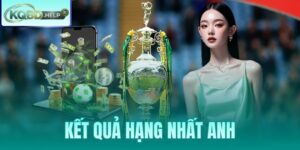 Kết Quả Hạng Nhất Anh