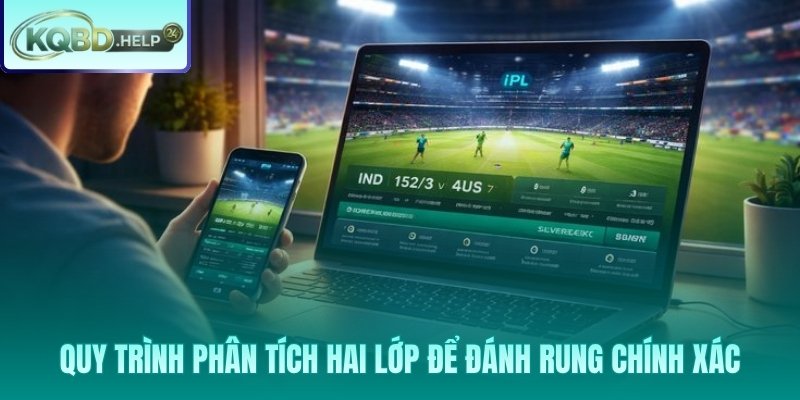 Tỷ số 7mcn và kèo Macao tín hiệu hội tụ hai lớp